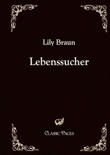 Cover for Lily Braun · Lebenssucher (Classic Pages) (German Edition) (Paperback Book) [German edition] (2010)