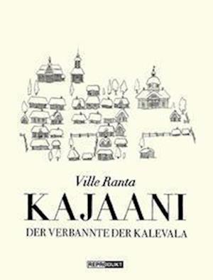 Kajaani - Ville Ranta - Books - Reprodukt - 9783956403477 - November 7, 2022