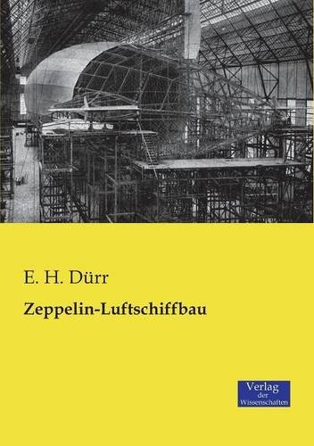 Cover for E H Durr · Zeppelin-Luftschiffbau (Paperback Book) [German edition] (2019)