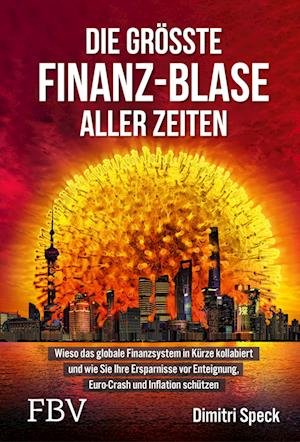 Cover for Dimitri Speck · Die größte Finanz-Blase aller Zeiten (Book) (2022)