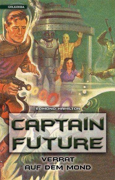 Cover for Edmond Hamilton · Captain Future 10: Verrat auf dem Mond (Paperback Bog) (2022)