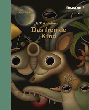Cover for E. T. A. Hoffmann · Das fremde Kind (Book) (2022)