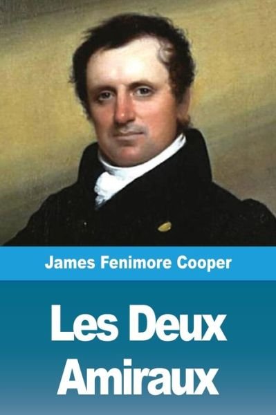 Cover for James Fenimore Cooper · Les Deux Amiraux (Paperback Book) (2019)