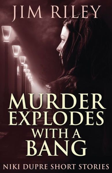 Cover for Jim Riley · Murder Explodes With A Bang (Paperback Book) (2021)