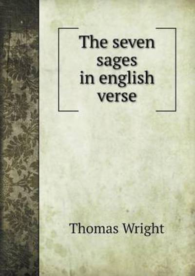 Cover for Thomas Wright · The Seven Sages in English Verse (Paperback Book) (2015)