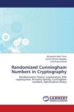 Randomized Cunningham Numbers in - Tiwari - Bøger -  - 9786139858477 - 19. juni 2018