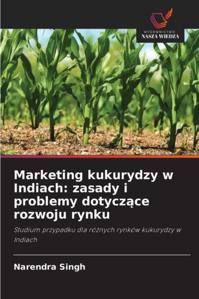 Cover for Narendra Singh · Marketing kukurydzy w Indiach (Paperback Book) (2021)