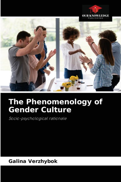 Cover for Galina Verzhybok · The Phenomenology of Gender Culture (Paperback Book) (2021)