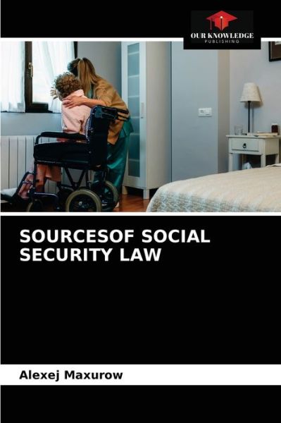 Cover for Alexej Maxurow · Sourcesof Social Security Law (Paperback Book) (2021)