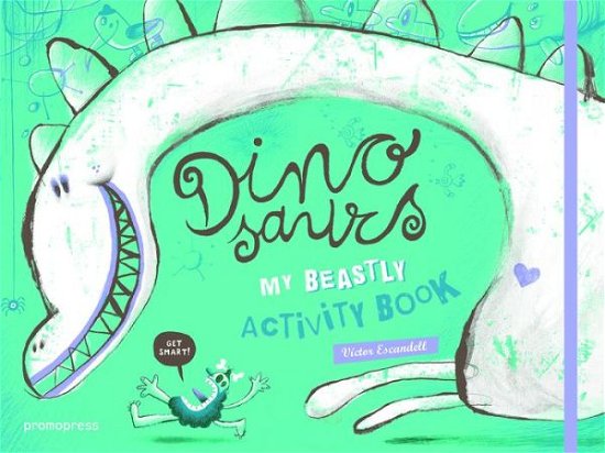 Cover for Victor Escandell · Dinosaurs: My Beastly Activity Book (Inbunden Bok) (2015)