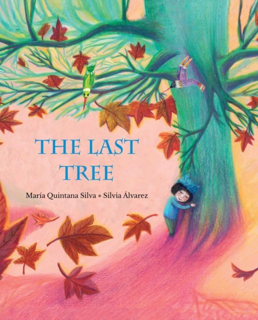 Mara Quintana Silva · The Last Tree (Paperback Bog) (2024)