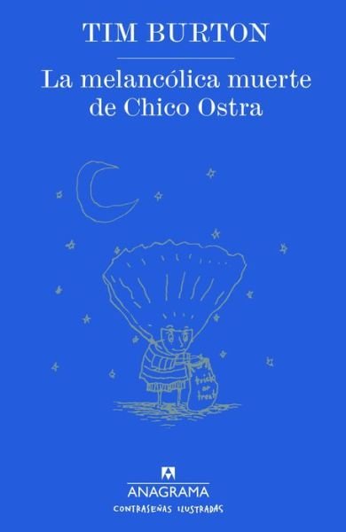 Cover for Tim Burton · La melancolica muerte de Chico Ostra (Pocketbok) (2019)