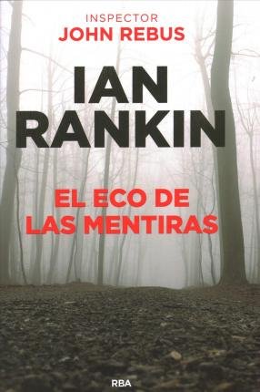 Cover for Ian Rankin · El eco de las mentiras (Gebundenes Buch) (2019)