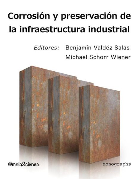 Cover for Michael Schorr Wiener · Corrosión Y Preservación De La Infraestructura Industrial (Paperback Book) [Spanish, 1 edition] (2013)