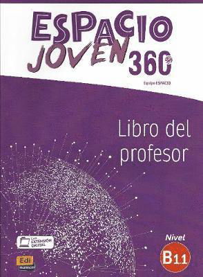 Cover for Equipo Espacio · Espacio Joven 360 : Nivel B1.1 : Tutor manual with coded access to ELEteca: Libro del profesor con extension digital - Espacio Joven 360 (Pocketbok) (2018)