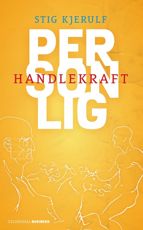 Personlig handlekraft - Stig Kjerulf - Livros - Gyldendal Business - 9788702070477 - 9 de setembro de 2008