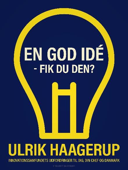 Cover for Ulrik Haagerup · En god idé - fik du den? (Sewn Spine Book) [2e édition] (2017)