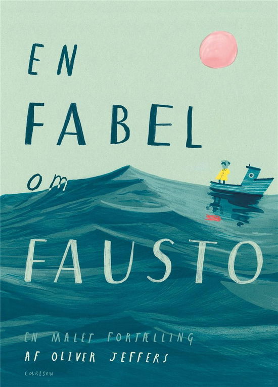 Cover for Oliver Jeffers · En fabel om Fausto (Innbunden bok) [1. utgave] (2020)