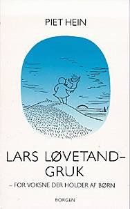 Cover for Piet Hein · Lars Løvetand-gruk (Sewn Spine Book) [1. Painos] (1996)