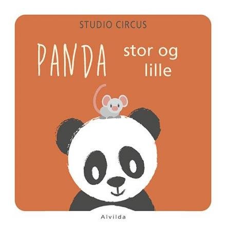 Cover for Studio Circus · Panda-bøgerne: Panda - Stor og lille (sæt a 3 stk. salgpris pr. stk 59,95) (Tavlebog) [1. udgave] (2017)