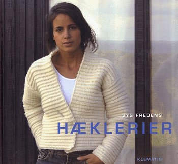 Cover for Sys Fredens · Hæklerier (Inbunden Bok) [1:a utgåva] (2004)