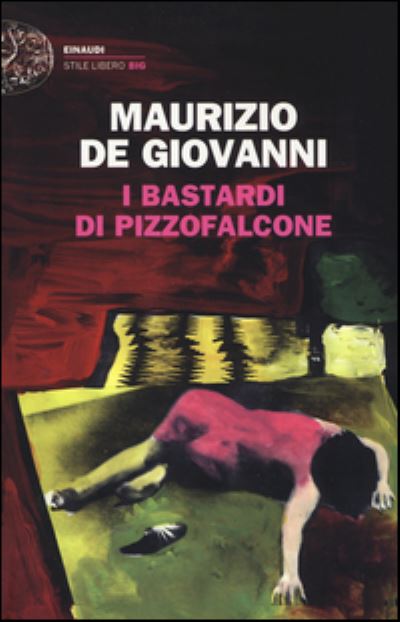 Cover for Maurizio De Giovanni · I Bastardi Di Pizzofalcone (Book) (2016)