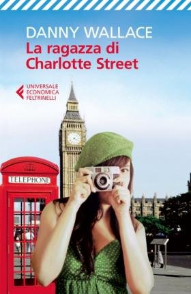 Cover for Danny Wallace · La Ragazza Di Charlotte Street (Book) (2014)
