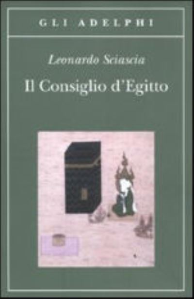 Il Consiglio D'egitto - Leonardo Sciascia - Książki - Adelphi - 9788845924477 - 4 listopada 2009