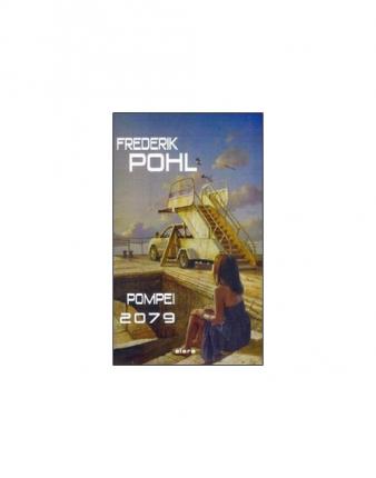 Pompei 2079 - Frederik Pohl - Books -  - 9788864990477 - 