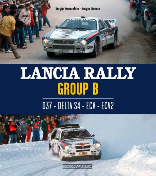 Cover for Sergio Remondino · Lancia Rally Group B: 037 - Delta S4 - ECV - ECV2 (Hardcover Book) (2021)