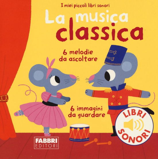 Cover for Marion Billet · La Musica Classica. I Miei Piccoli Libri Sonori (Book)