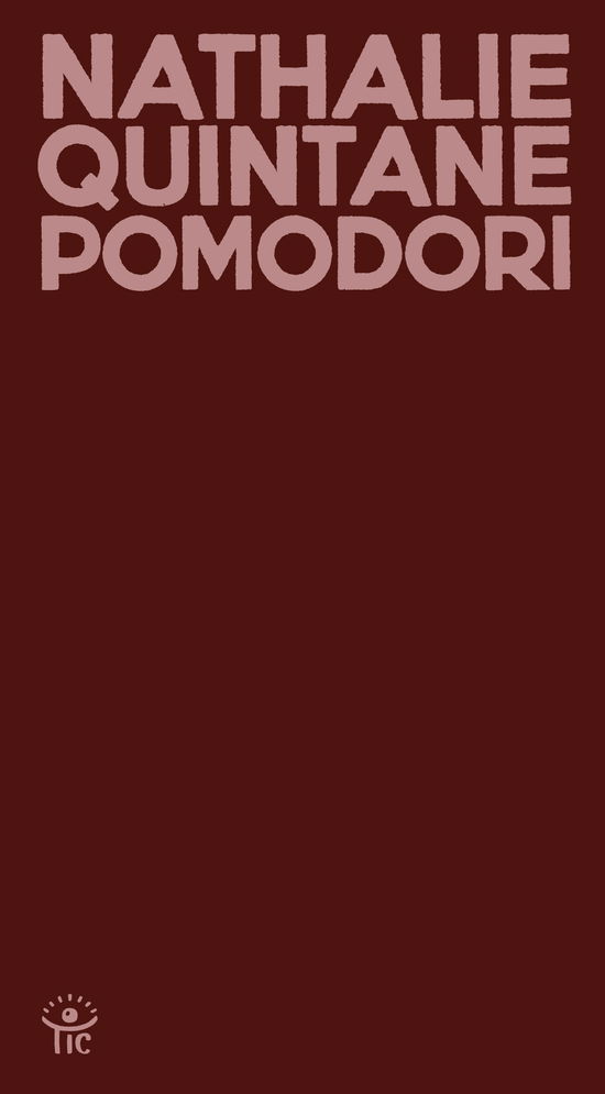 Cover for Nathalie Quintane · Pomodori (Book)