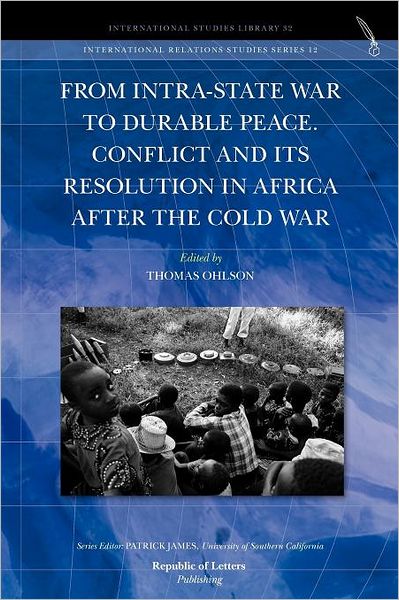 Cover for Thomas Ohlson · From Intra-State War to Durable Peace. Conflict and Its Resolution in Africa After the Cold War (Paperback Book) (2012)