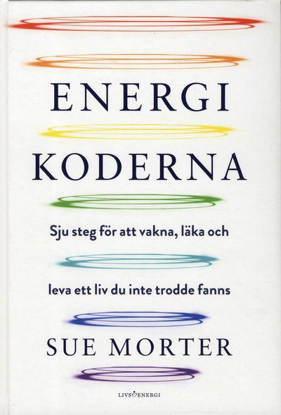 Cover for Sue Morter · Energikoderna : sju steg för att vakna, läka och leva ett liv du inte trodde fanns (Map) (2020)