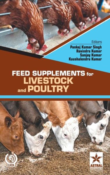 Cover for Pankaj Kumar Singh · Feed Supplements for Livestock and Poultry (Hardcover Book) (2015)