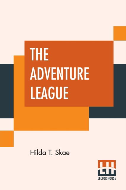 Cover for Hilda T Skae · The Adventure League (Paperback Book) (2019)