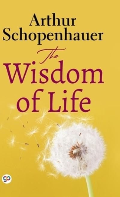 Cover for Arthur Schopenhauer · The Wisdom of Life (Gebundenes Buch) [Deluxe Library edition] (2022)