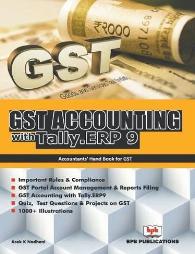 Cover for Asok K. Nadhani · Gst Accounting with Tally .ERP 9 (Paperback Bog) (2018)