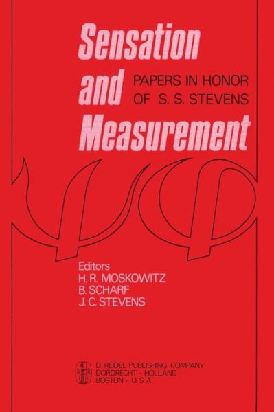 Sensation and Measurement: Papers in Honor of S. S. Sevens - H R Moskowitz - Books - Springer - 9789401022477 - October 12, 2011