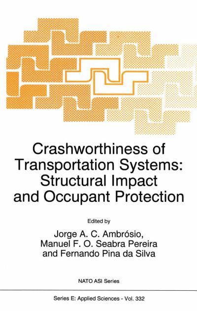Cover for Jorge a C Ambrosio · Crashworthiness of Transportation Systems: Structural Impact and Occupant Protection - Nato Science Series E: (Paperback Book) [Softcover reprint of the original 1st ed. 1997 edition] (2012)