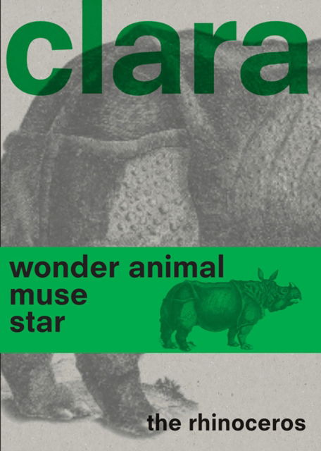 Clara the Rhinoceros - Gijs van der Ham - Books - NAi Uitgevers / Publishers Stichting - 9789462087477 - January 17, 2023