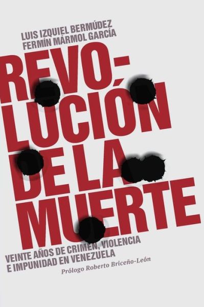 Revolucion de la muerte - Fermín Mármol García - Books - Editorial Dahbar / Cyngular Asesoria 357 - 9789804250477 - March 21, 2020