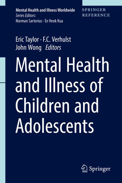 Mental Health and Illness of Children and Adolescents - Eric Taylor - Books - Springer Verlag, Singapore - 9789811023477 - September 21, 2020