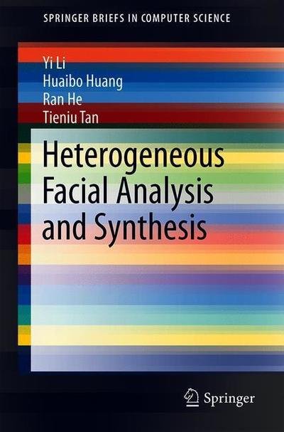 Cover for Yi Li · Heterogeneous Facial Analysis and Synthesis - SpringerBriefs in Computer Science (Pocketbok) [1st ed. 2020 edition] (2020)