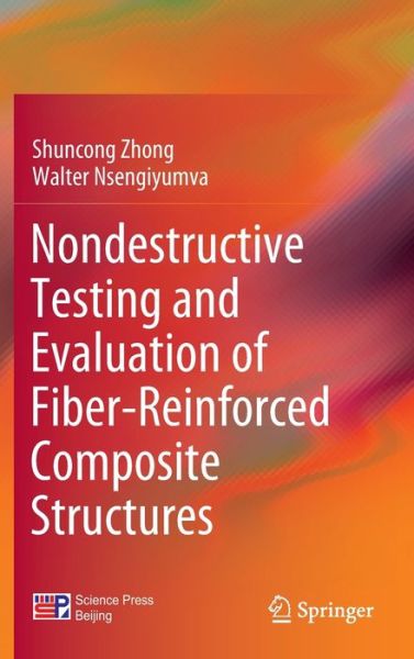 Cover for Shuncong Zhong · Nondestructive Testing and Evaluation of Fiber-Reinforced Composite Structures (Hardcover Book) [1st ed. 2022 edition] (2022)