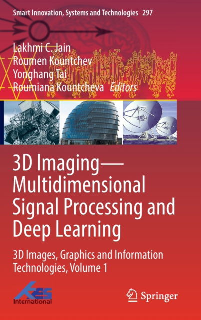 Cover for Lakhmi C. Jain · 3D Imaging—Multidimensional Signal Processing and Deep Learning: 3D Images, Graphics and Information Technologies, Volume 1 - Smart Innovation, Systems and Technologies (Hardcover Book) [1st ed. 2022 edition] (2022)