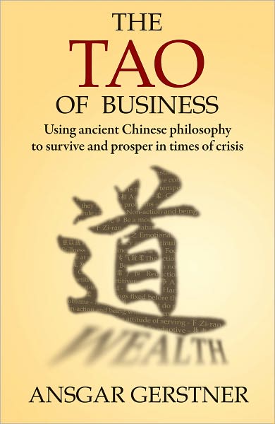 Cover for Ansgar Gerstner · Tao of Business: Using Ancient Chinese Philosophy to Survive and Prosper in Times of Crisis (Paperback Book) (2022)