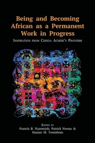 Cover for Francis B Nyamnjoh · Being and Becoming African as a Permanent Work in Progress (Paperback Book) (2021)