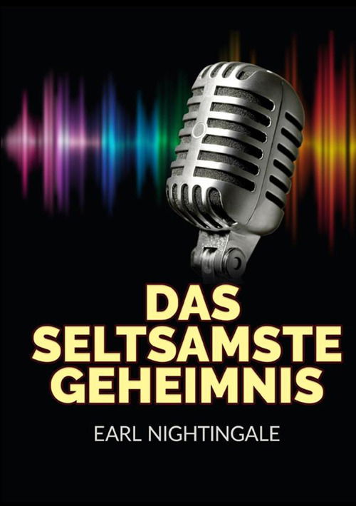 Cover for Earl Nightingale · Das Seltsamste Geheimnis (Bok)