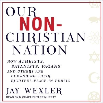 Cover for Jay Wexler · Our Non-Christian Nation (CD) (2019)